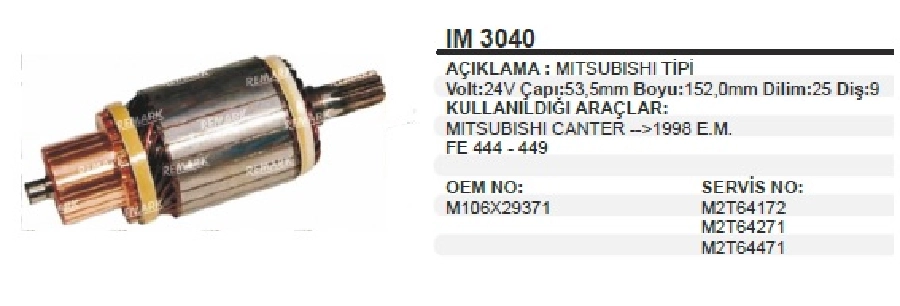 Marş Kollektörü 9D 152mm 24V - Mitsubishi Canter 1998 Eski Model Fe 444 - 449 Rulmansız | OEM IM3040