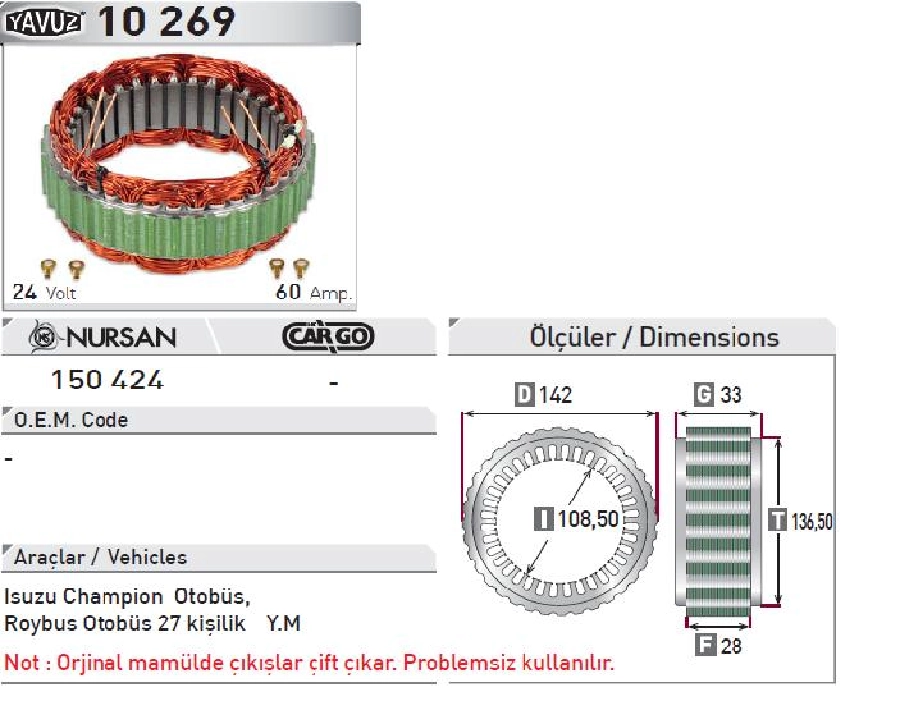 Statör Japon Tip 24V 60A Isuzu Shampion Otobüs { Yeni Model} (10269) | OEM 150424