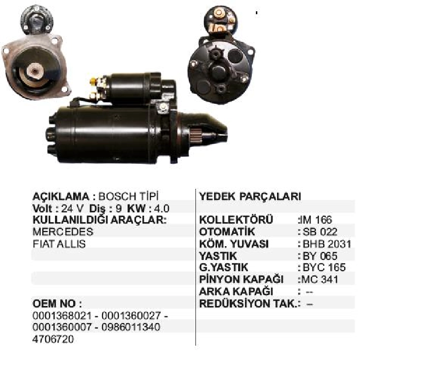 Marş Motoru 24V 9D. 4.0 kW 3 Kulak Bosch Tipi Mercedes 2521 Kamyon, Nk-LK2 1984-1998, Unimog U1700 | OEM STR8021