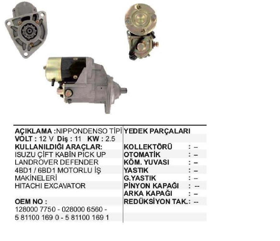 Marş Motoru 12V 2,5KW 11D Denso Tipi Komatsu, Daewoo Forklift Isuzu Motorlu, Land Rover Defender, Isuzu | OEM STR2613