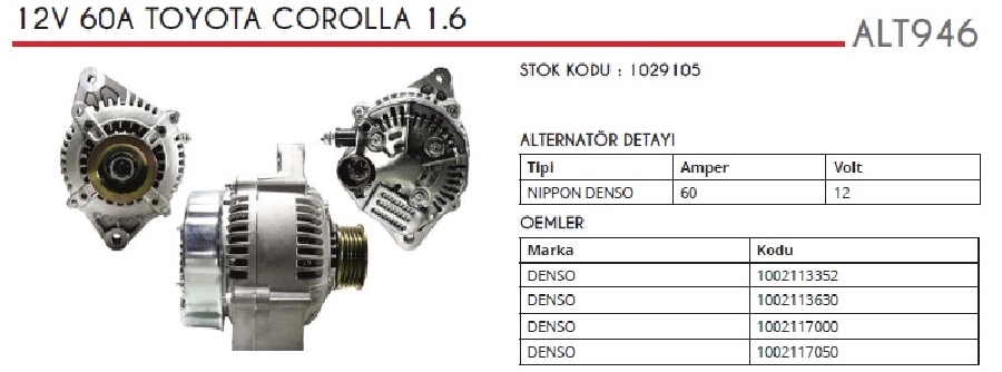 Alternatör 12V. 60A. N Denso Tipi Toyota Corolla 1.6 AE92 1987-1992, Corolla 1.6 EA95 1987-1992, S-Ig | OEM ALT946