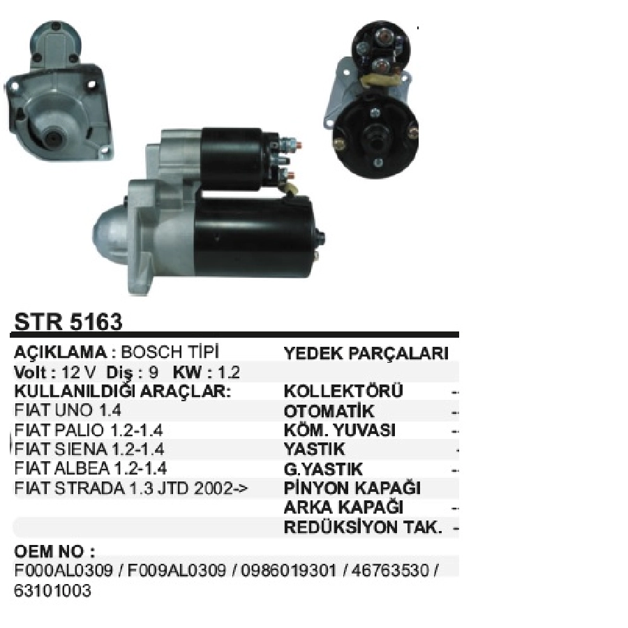 Marş Motoru. 12V 9D 1,2 kW Bosch Tip Strada Uno, Palio, Siena, Albea 1,4 2002 ve sonrası | OEM STR5163