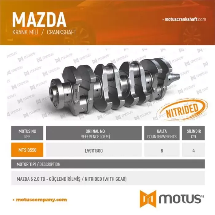 Krank Mazda 3 Mazda 5 Mazda 6 2.0 2005-> (RF7J-RF8G) (Guclendirilmis) Krank Disli Ustunde | MOTUS 556 | OEM L59111300
