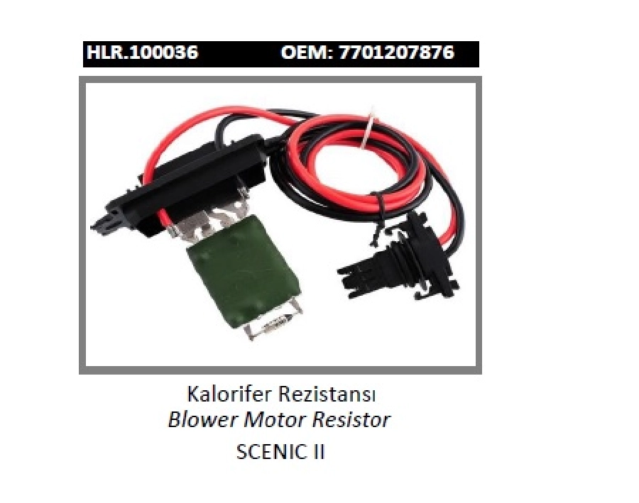 Kalorifer Rezistansı - Scenic 2 03- 7701207876 | OEM HLR.100036