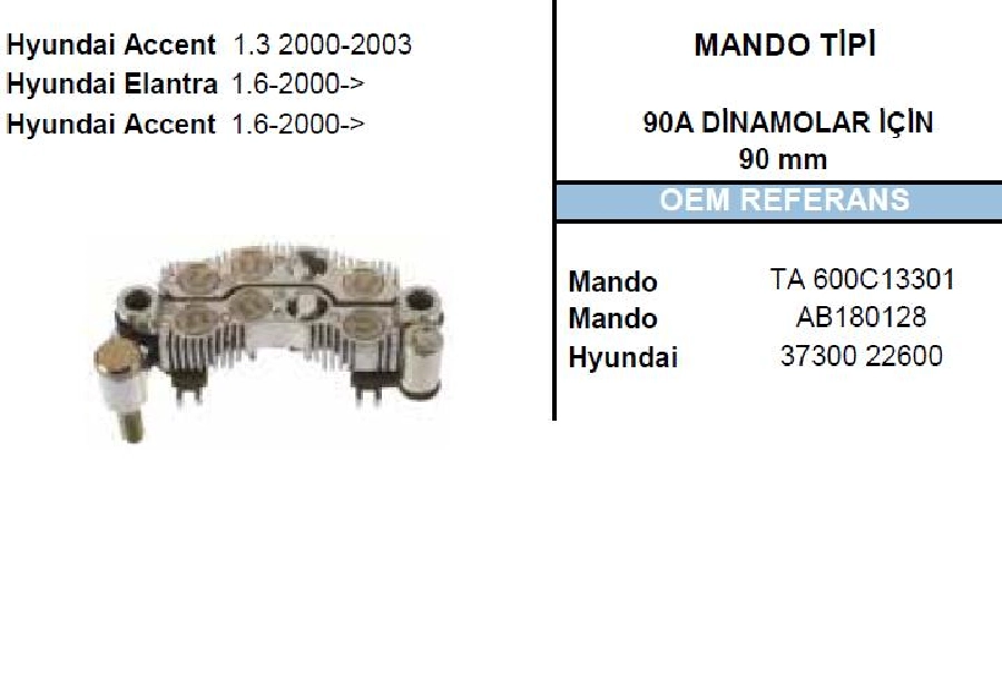 Diyot Tablası Mando Tip 6 Diyot 90 2000 Hyundai Accent (00-03)-ELENTRA 1.5, 1.6, 2.0*PEUGEOT 307 | OEM RM132