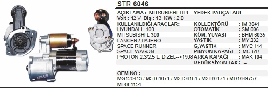 Marş Motoru 12V 13D 2,0 kW - Mitsubishi L3001998 ve sonrası, Hyu H100-Galopper 2, Pacero, Proton | OEM STR6046