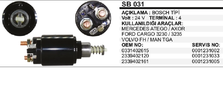 Marş Otom. 24V. Bosch Tipi Mercedes Atego, Axor, Actros, Cargo, Volvo Fh, MAN TGA, Ford Cargo 3230-3235 | OEM SB031