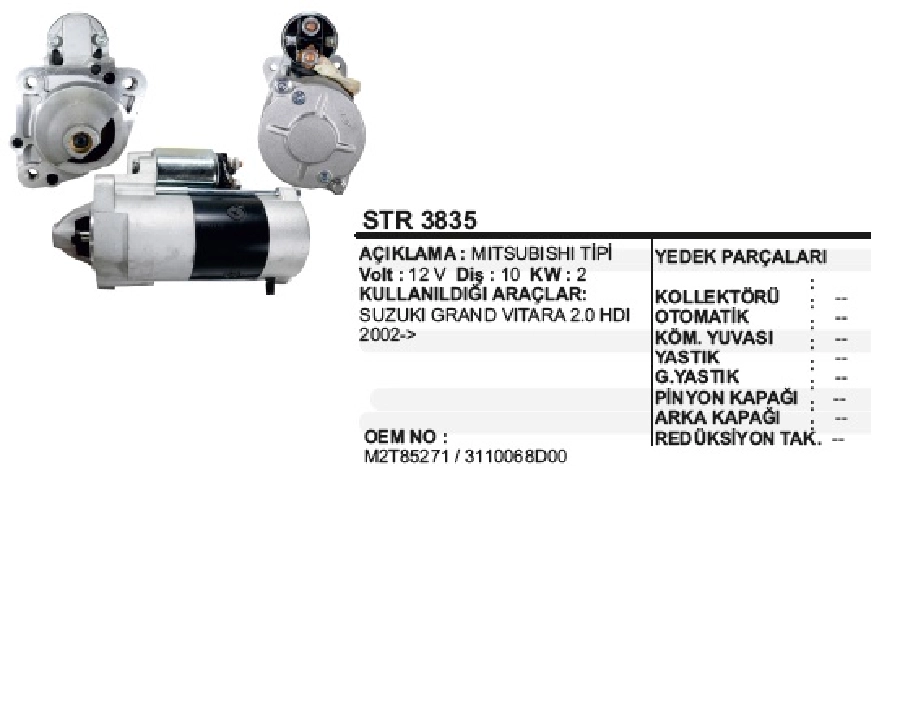 Marş Motoru 12V. 10D. 2.0 kW Mitsubishi Tipi Suzuki Grand Vitara 2.0HDİ 2002 ve sonrası | OEM STR3835