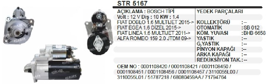 Mars Motoru 12V 10 Dış 1.4KW Bosch Tip Fiat Linea Egea 1.6 Mjet, Opel Corsa, Combo 1.6 CDTI | OEM STR5167