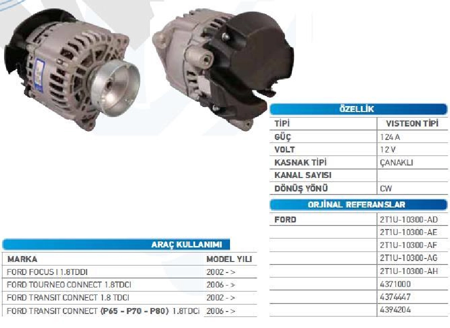 Alternatör 12V 124A Visteon Tipi DİNAMO1 Ford Focus 1,8 TDCI 1998-2004, Connect 1,8 CDTI 02- W ALT23853 | OEM WUT.1101.0044