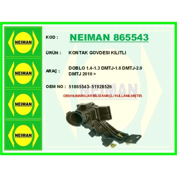 Kontak Govdesi Fiat Grande Punto 05> Doblo 10> | NEIMAN 865543 | OEM 51865543 51928526 52182634