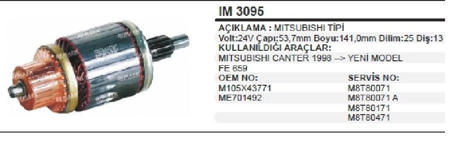 Marş Kollektörü Mitsubishi Tipi 24V Mitsubishi Canter 659 Yeni Model BOY:141 CAP:53,7 DIS:13 Dilim:25 | OEM IM3095