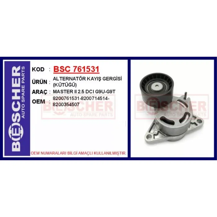 Alternator Kayis Gergisi (Kutugu) Master 2 2.5 Dci G9U-G9T | BSC 761531 | OEM 8200761531