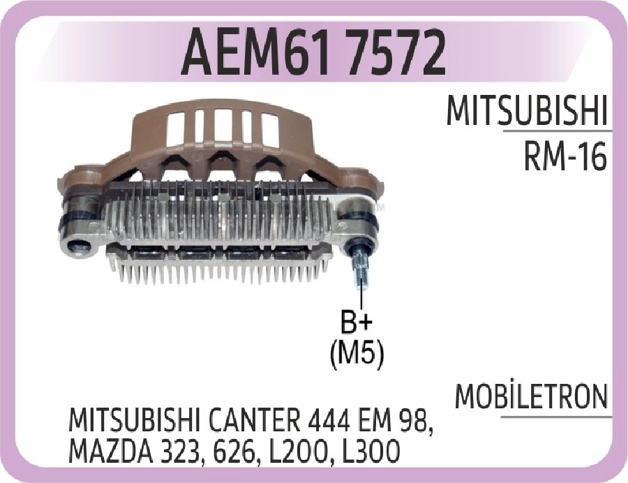 Diyot Tablası Mitsubishi Canter 444 Eski Model 98, Mazda 323, 626, L200, L300 Rm-16 | OEM AEM617572