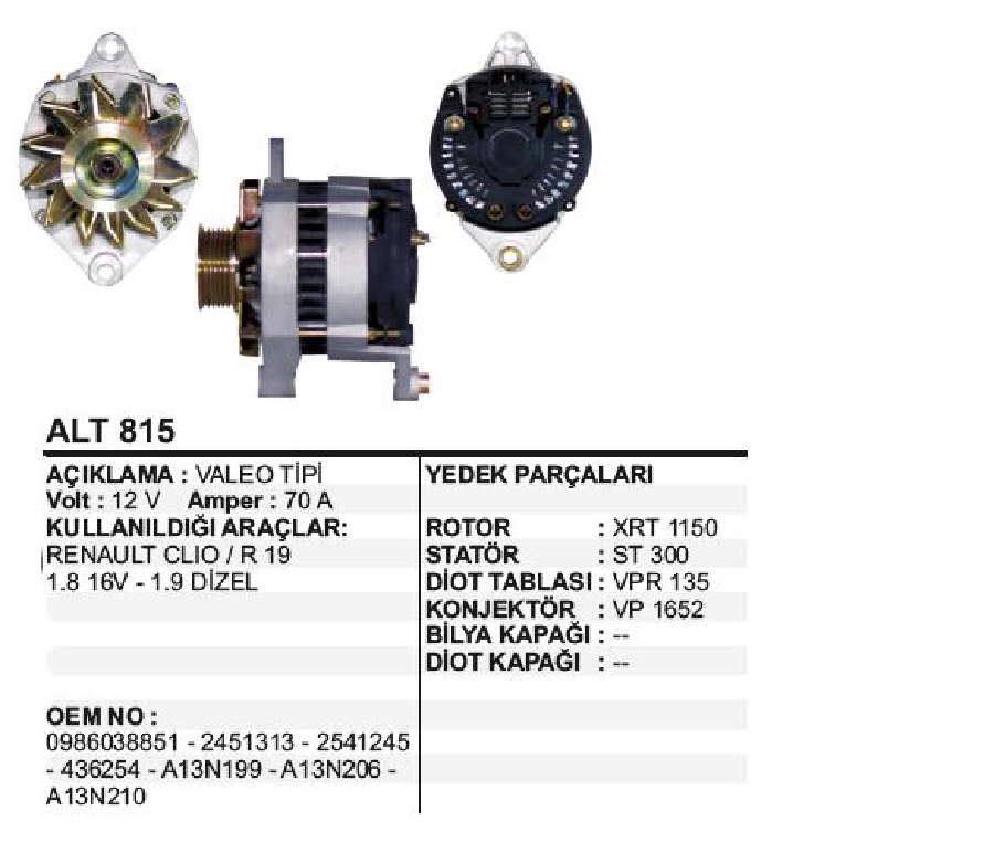 Alternatör 12V. 70A Valeo Tipi R-19, Clio 1,8 16V, 1,9 Dizel, 6 Kanallı Kasnak | OEM ALT815
