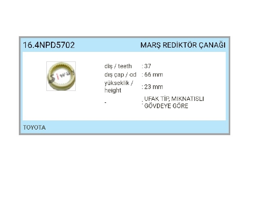 Marş Redüktör Çanağı Toyota 37DİŞ, Ufak Tip, Mıknatıslı Gövdeye Göre | OEM 16.4NPD5702