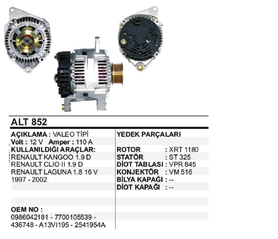 Alternatör 12V 110A Valeo Tipi Kango 1,9D, Clio 2 1,9D, Laguna 1,8 16V 1997-2002 İçten Soğutmalı | OEM ALT852