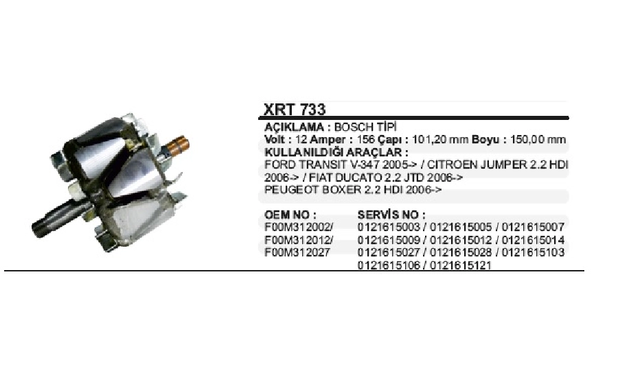 Rotor 12V 150AMP Ford Transit V347 Pejo Boxer C Itr Jumper Yeni Model 2.8 Jtdi | OEM XRT733