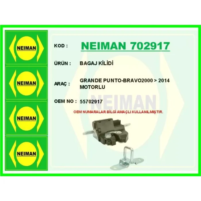 Bagaj Kilidi Motorlu Grande Punto Bravo 00>14 | NEIMAN 702917 | OEM 55702917