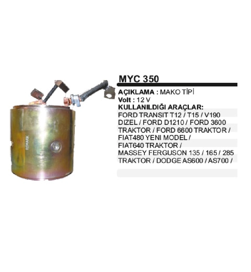 Marş Yastık + Gövde Mako Tipi 12V BSX71 Kömüre Göre Ford Transit T12-T15-V190 Dizel, D1210, Ford 3600-66 | OEM MYC350
