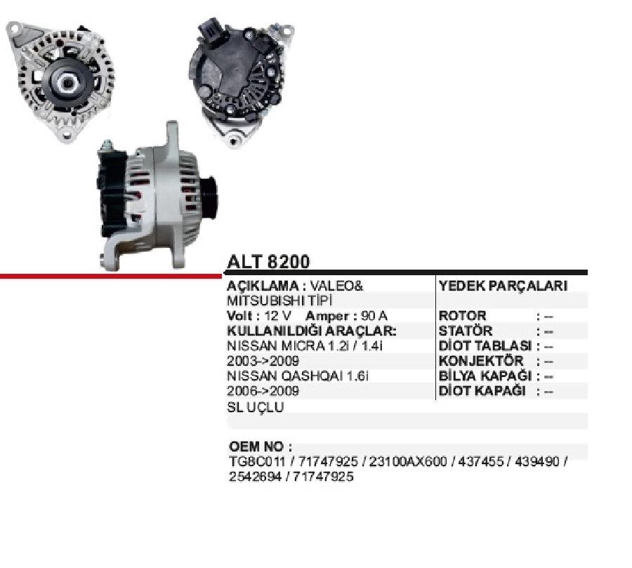 Alternatör 12V 90A Valeo Tipi Nissan Mıcra 1.2L-1.4L 2003-2009, Qashqai 1.6L 2006-2009, Sl Uçlu 4 Ka | OEM ALT8200