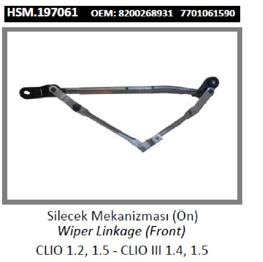Cam Silecek Mekanizması - Clio 1.2, 1.5 - Clio 3 1.4, 1.5 (05-) 8200268931 7701061590 | OEM HSM.197061