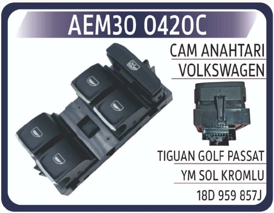 Cam Anahtarı Golf 7 - Passat B8- Sol-Kromlu AN420 | OEM AEM300420C