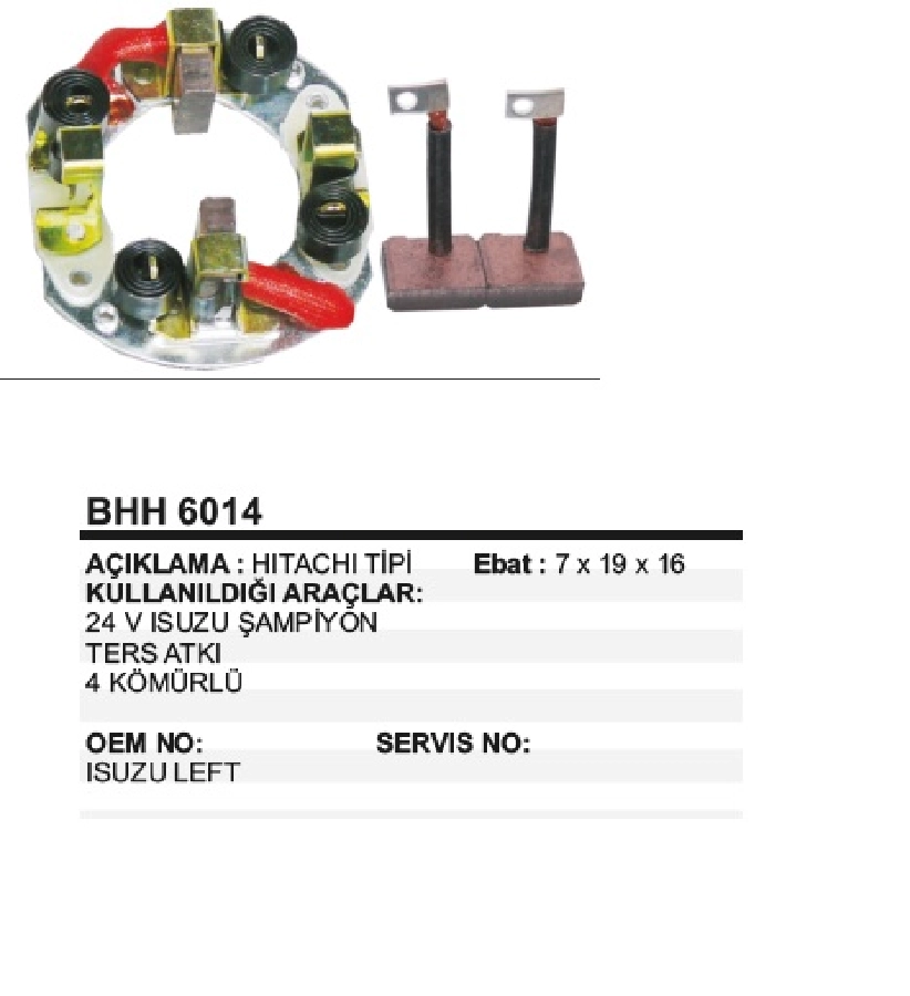 Marş Kömür Yuvası Hitachi Tip Isuzu Npr-Nkr-Nqr Champion Otobüs Bhh 6014 7x19x16 Ters Atkı 4Kömür | OEM BHH6014