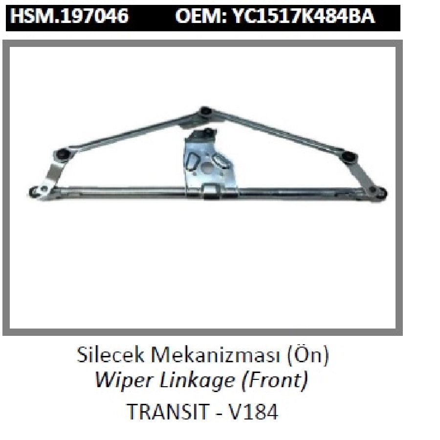 Ön Cam Silecek Mekanizması - Transit - V184 YC1517K484BA | OEM HSM.197046