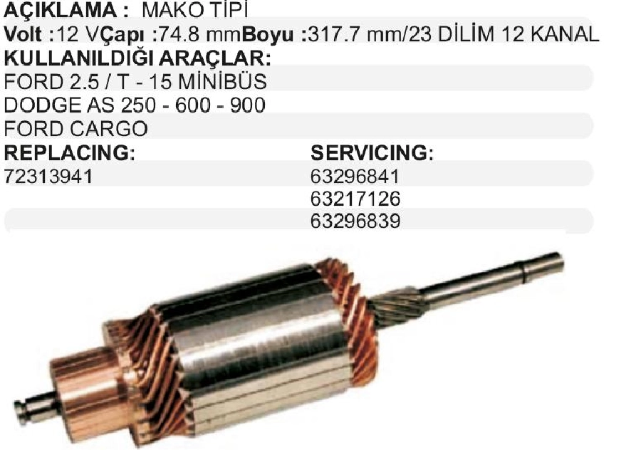 Marş Kollektörü Ub-Kf-Kalın Mil Ford 2.5, T-15 Minibüs Dodge AS250, 600, 900 Ford Cargo | OEM 72313941