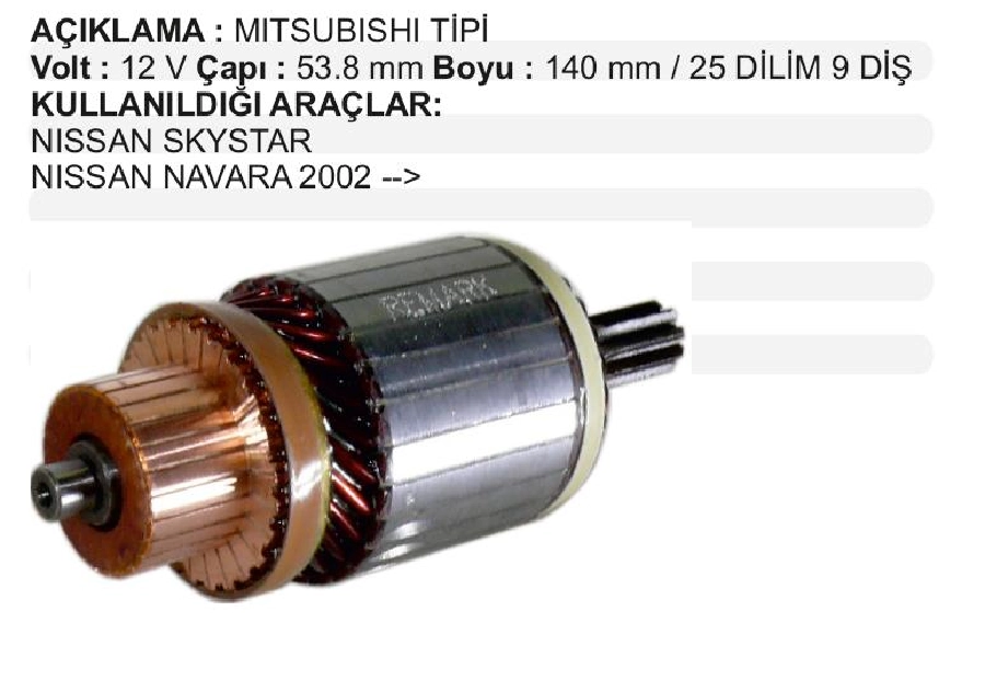 Marş Kollektörü Mitsubishi Tipi 12V Nissan Sky Star-Navara Pıck-Up BOY:139 CAP:53,8 DIS:9 Dılım 25 | OEM IM3143