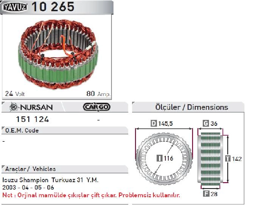 Tatör Japon Tip 24V 80A Isuzu Shampion Turkuaz 31 { Yeni Model 2003-04-05-06 } (10265) | OEM 151124*
