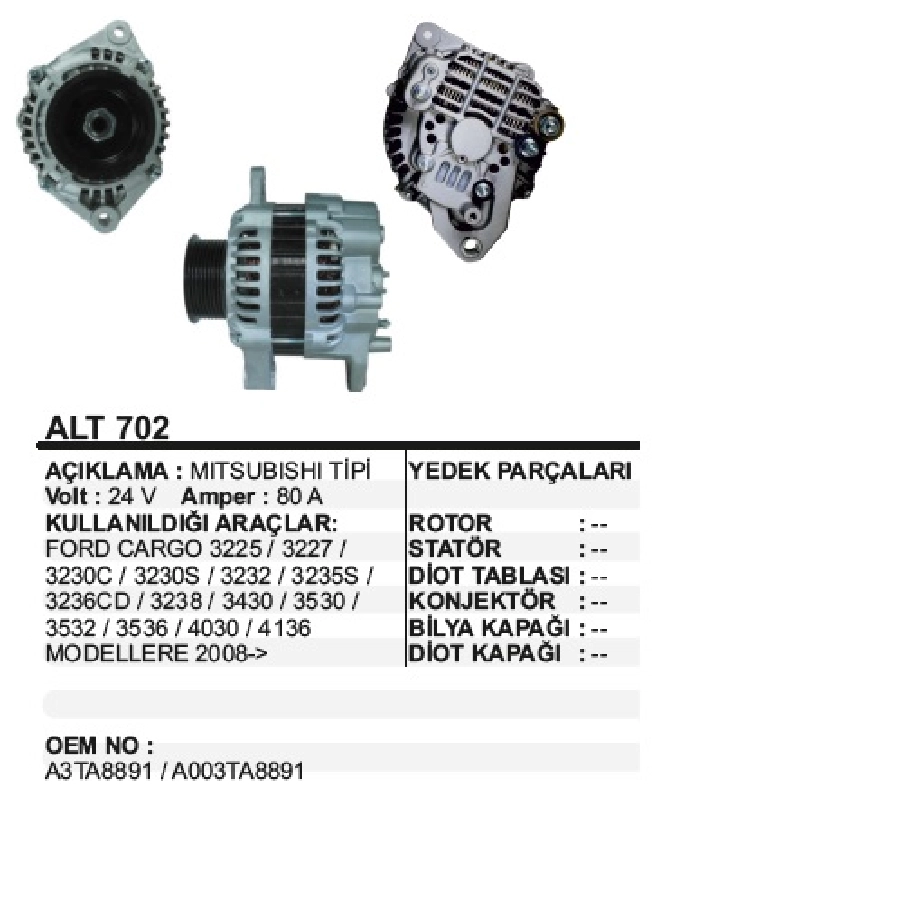 Alternatör 24V 100A Mitsubishi Tipi Ford Cargo, 3225, 3227, 3230C, 3230S, 3232, 3235S, 3236CD, 3238, 3430, 3530, 3532, 35 | OEM ALT702