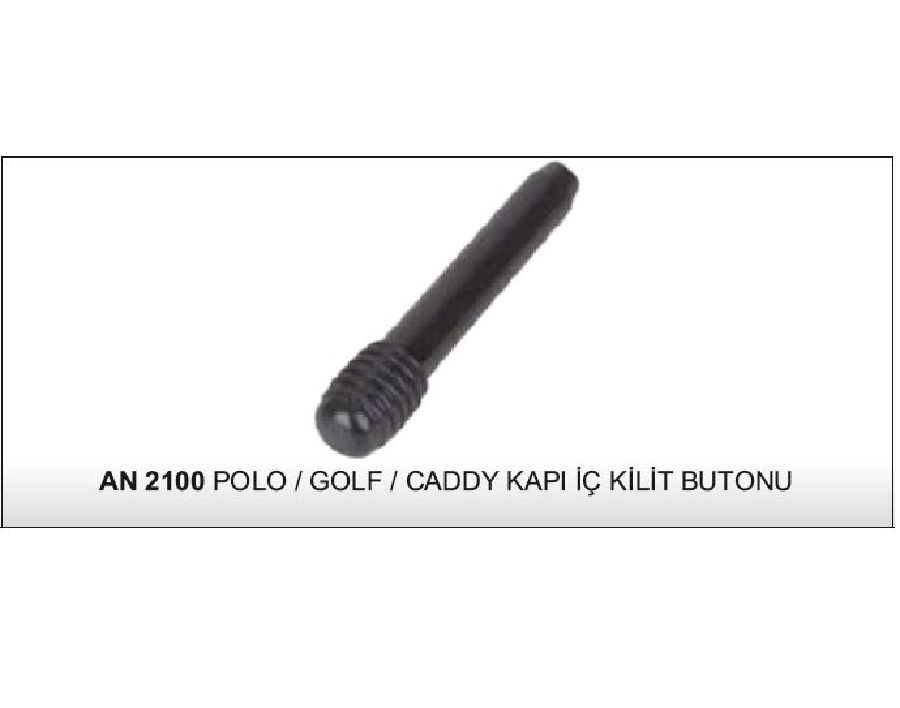 VW Polo, Golf, Caddy Kapı Kılıt Ic Butonu | OEM AN2100