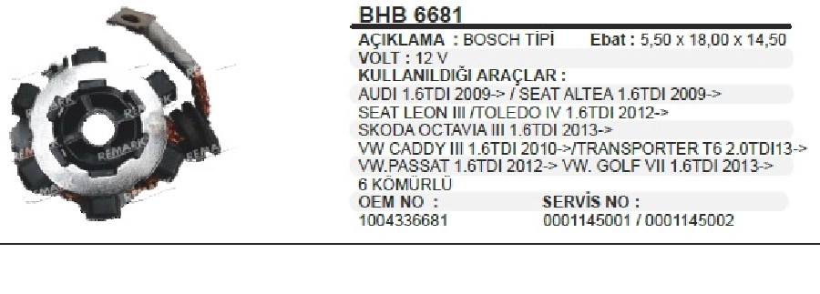 Marş Kömür Yuvası Bosch Tipi Start Stop Audi 1.6 TDI, Seat Altea 1.6 TDI Leon, Toledo 1.6 TDI, Skoda Oc | OEM BHB6681