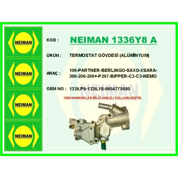 Termostat Baglanti Govdesi (Aluminyum) 106 Partner Berlingo Saxo Xsara 306 206 206+T3E 207 Bipper C2 C3 C3 2 | NEIMAN 1336Y8 A | OEM 1336.P9 1336.Y8 9654775080