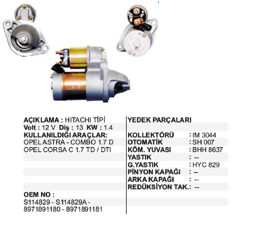 Marş Motoru Hitachi Tipi 13 Dış 12V 1.4 kW Opel Astra-Vectra-Corsa -Combo 1.7DTI (Yeni Model) | OEM STR3070