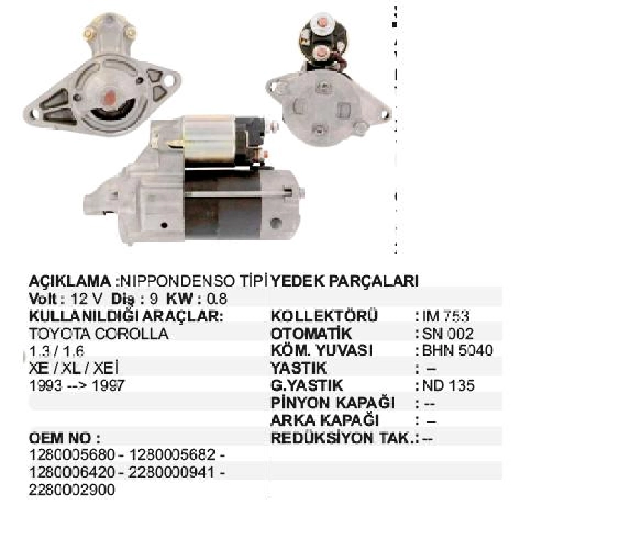Marş Motoru 12V 9D 0,8 kW Denso Tipi Toyota Corolla 1,3 -1,6 XE, Xei 1993-1997 | OEM STR4720
