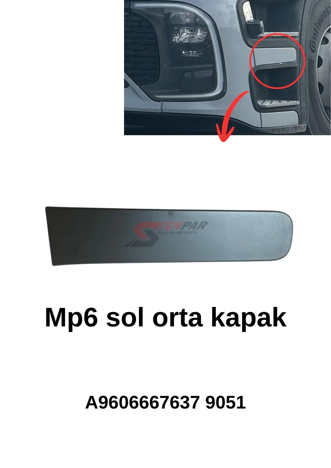 Basamak Kapağı Actros MP6 Üst Sol | OEM 9606667637
