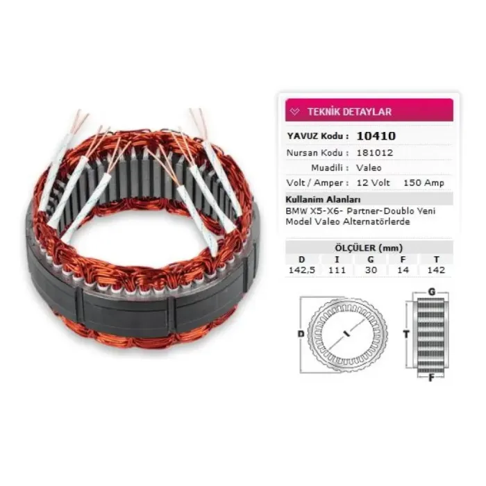 Stator Valeo Tip 12V 150A BMW X5 X6 Partner Doblo Ym Valeo 6 Uclu Nursan 181012 | YAVUZ 10 410