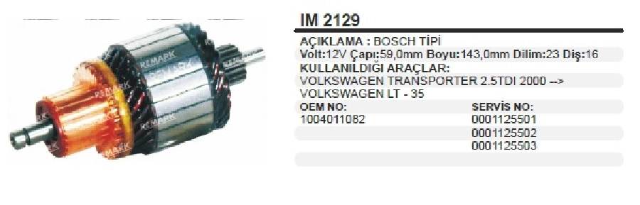 Marş Kollektörü Bosch Tip 12V VW Transporter 2.5 TDI (00 - ) Vwlt 35 23 Dilim 16 Diş Çap 59 2000 Uzunluk 143 | OEM IM2129