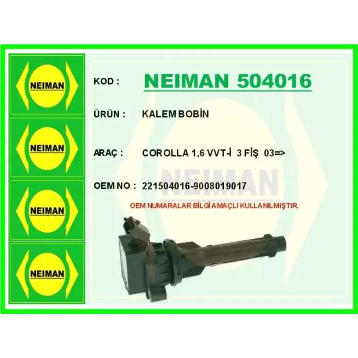 Atesleme Bobini Toyota Corolla 1.4 16V Auris 1.4 Avensis 1.6 1.8 Zze 111 3 Fisli Kalem Bobin | NEIMAN 504016 | OEM 221504016