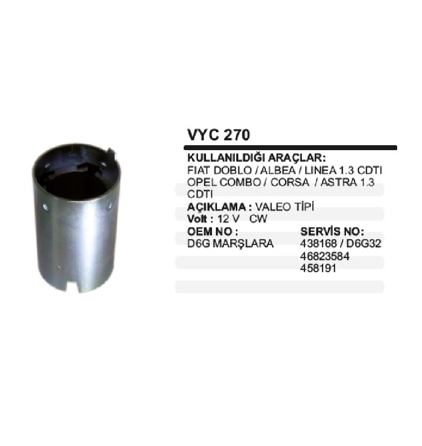 Marş Yastığı + Gövdesi D6G Fiat Albea Multijet Doblo, Combo 1,3 ÇAP:62mm BOY:102mm | OEM VYC270
