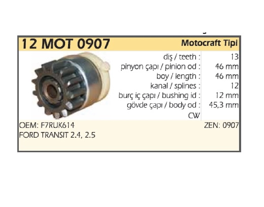 Marş Dişlisi Delco Tipi 13 Dış F7RUK614 Ford Transit 2,5D Yeni Model (Motorcraft) (907) | OEM 12MOT0907