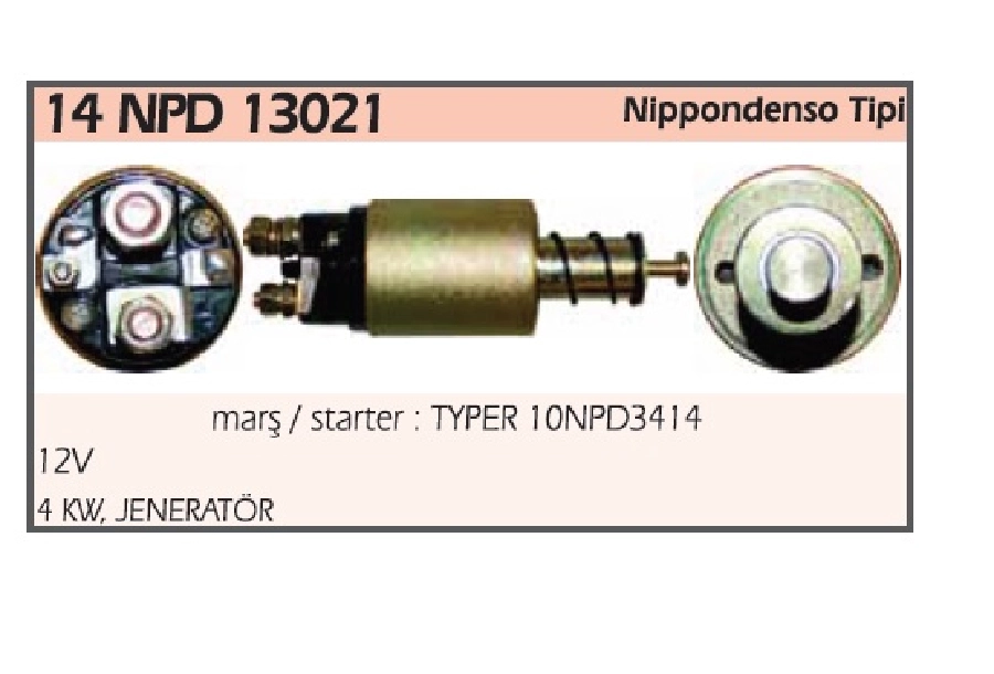Marş Otom. Denso Tipi 12V 4KW, Jeneratör, Marş: Typer 10NPD3414 | OEM 14NPD13021