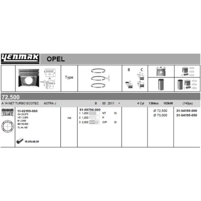 Motor Piston Segman Komple 0,50 (73,00MM) Meriva B 10>17 A14NET-A14NEL-B14NET Astra J 10> A14NET - B14NET - A14NEL Insignia A 09>17 A 09>17 A14NET - B14NET Mokka / Mokka X 14> 13> A14NET-B14NE | YENMAK 31-04195-050 | OEM 623792 623792 95520436