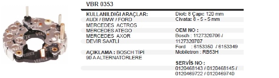 Diyot Tablası Bosch Tipi 120mm Mercedes Benz Actros - Ateco, BMW, Ford, Sıerra 2.8I (1988-1993), Scorpıo | OEM IBR353