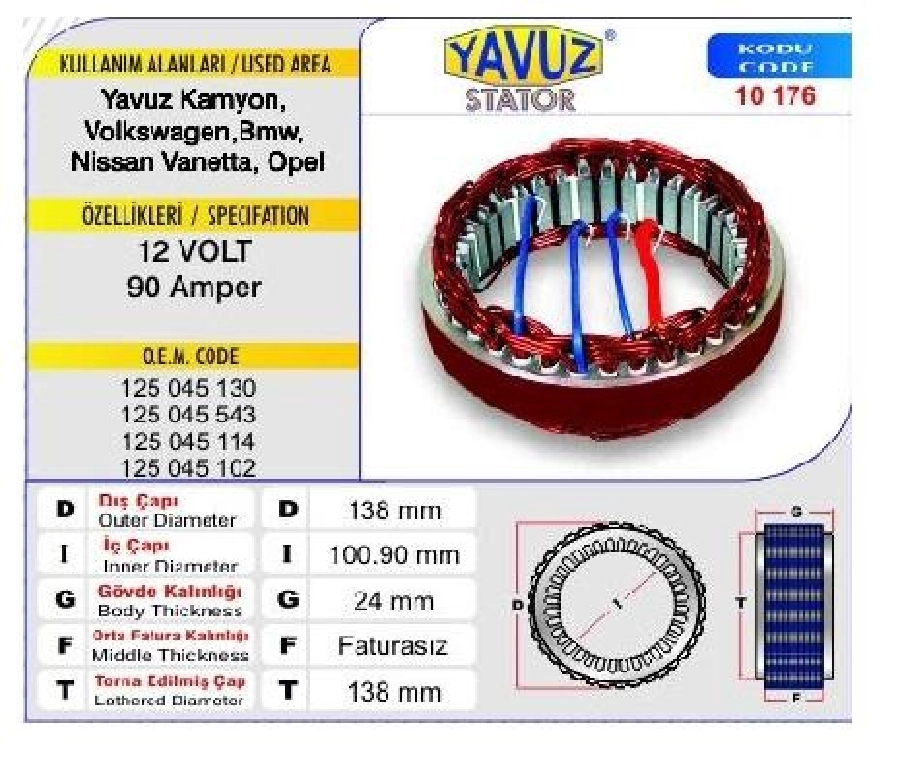 Statör Bosch Tip 12V 90A Yavuz Kamyonvolswagen-Bmv-Nissanvanetta -Opel (10176) | OEM 177012