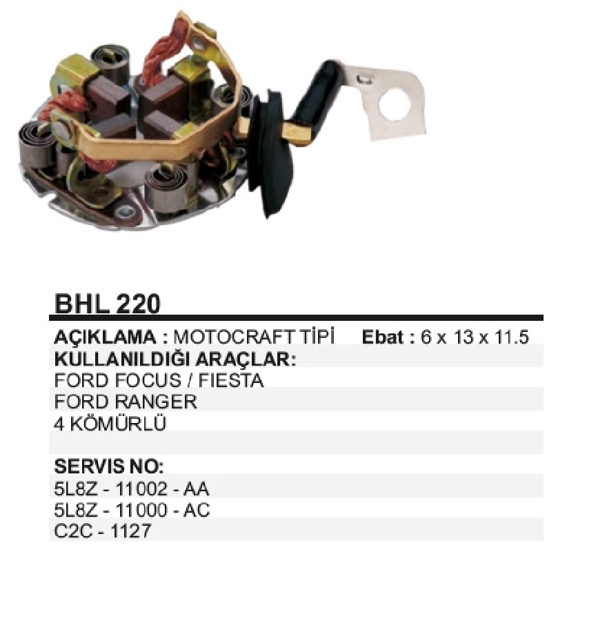 Marş Kömür Yuvası Motograft 4K Lü - Ford Focus Fiesta Ranger Dzl.-Mondeo-Connect 6x13x11,5 | OEM BHL220