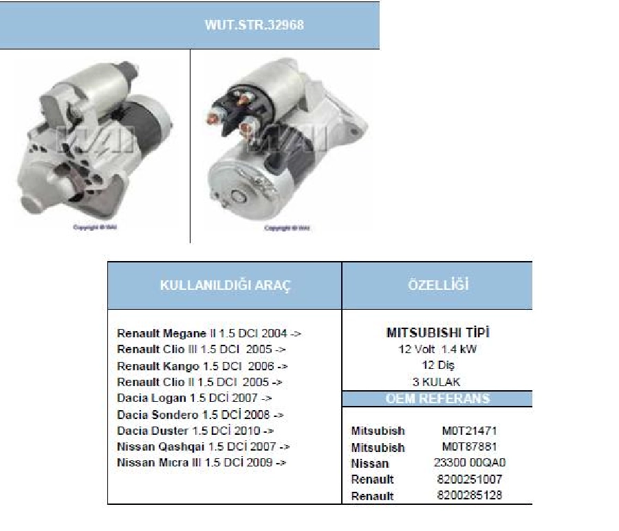 Marş Motoru 12V. 12D. 1.4 kW Mitsubishi. Tipi Dacia Logan-Sandero 1,5DCİ, Renault Clio 3 1,5DCİ - Kango | OEM WUT.1107.0203